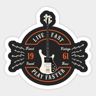 Live Fast Play Faster - 4001 Bass Sticker